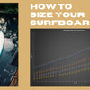 Select your surfboard size